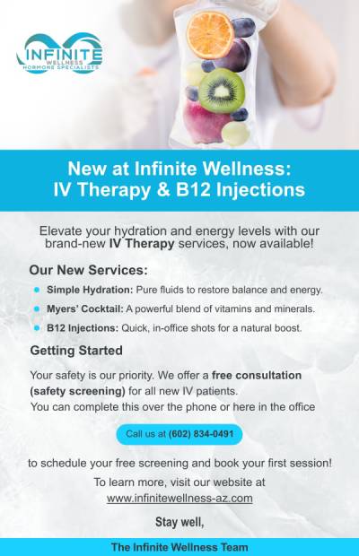 New at Infinite Wellness: IV Therapy & B12 Injections at Dr. Vanessa Mack (Dean), Infinite Wellness Hormone Specialists in Scottsdale, AZ New at Infinite Wellness: IV Therapy & B12 Injections at Dr. Vanessa Mack (Dean), Infinite Wellness Hormone Specialists in Scottsdale, AZ